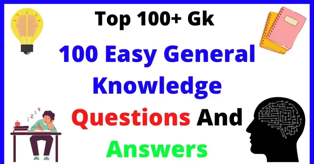 100 Easy General Knowledge Questions and Answers PDF