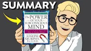 The power of your subconscious mind summary four minute books