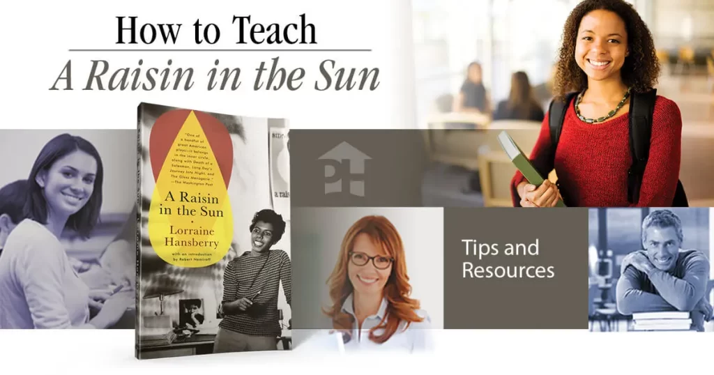 How to Teach A Raisin in the Sun