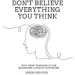 Don't Believe Everything You Think PDF 1