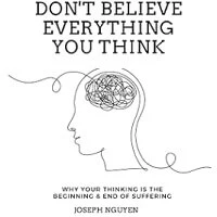Don't Believe Everything You Think PDF By Joseph Nguyen