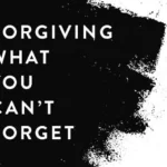 forgiving what you can't forget PDF 1