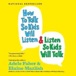 How to Talk So Kids Will Listen & Listen So Kids Will Talk PDF 1